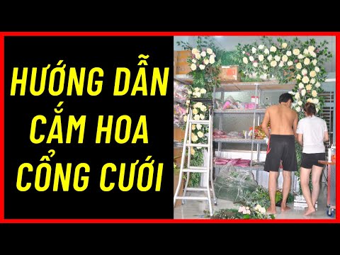 cách trang trí tiệc cưới tại nhà New Update Cách cắm cổng hoa đám cưới cực kỳ đơn giản | HUY AB