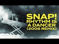 SNAP! - Rhythm is a Dancer (2008 Remix) [Official Audio]