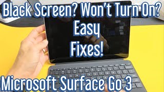Microsoft Surface Go 3 Black Screen? Wont Turn On? Easy Fixes