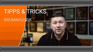 Tipps &amp; Tricks - Raumakustik