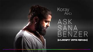 Koray Avcı - Aşk sana Benzer Resimi