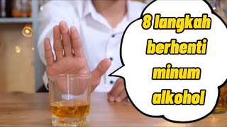 8 cara untuk berhenti minum alkohol || 8 Ways to quit drinking Alcohol || For Healthy life