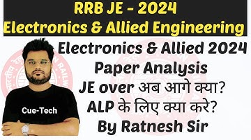 || RRB JE - 2024 || Paper Analysis  || EC/CS/IT/I&C | Electronics & Allied Eng,  By Ratnesh Sir
