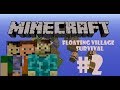 (Minecraft) Floating Village - Into The Nether (2)