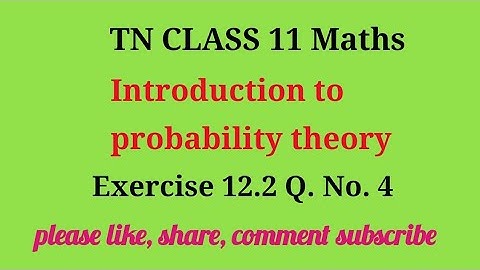 Tn 11 maths |ex 12.2|q.no.4|chapter 12|state board |Introduction to probability theory|gmrrao maths|