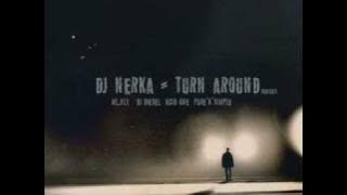 DJ Nerka - Turn Around (Original Rework)