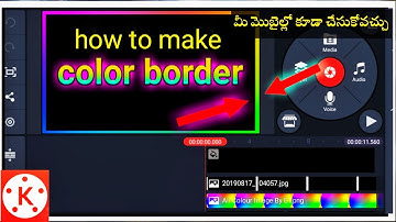 How To Make Colour Full Border Video In Kinemaster in telugu| by jagadeesh