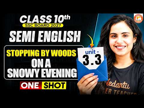 Stopping by Woods on a Snowy Evening Class 10 One Shot |Semi English Class 10 Unit 3.3 MH Board 2027