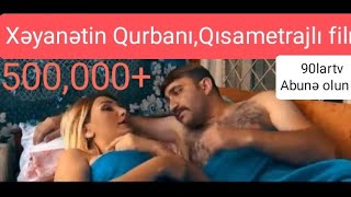 Xəyanətin Qurbanı - QISA METRAJLI FİLM