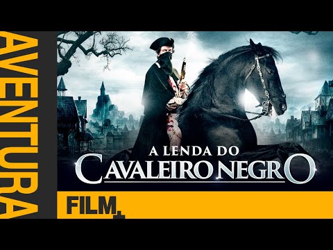 A Lenda do Cavaleiro Negro // Filme Completo Dublado // Aventura // Film Plus