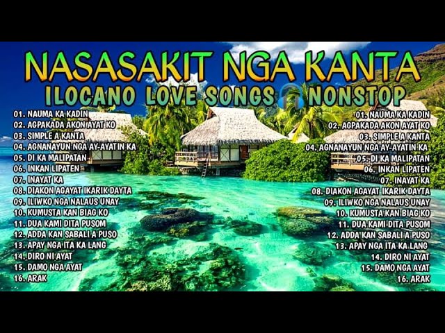 Ilocano Love Songs 🎶 Nasasakit Nga Kanta | Agpakada Akon Ayat Ko, Toy Ayat Ko, Nagrigat Ti Manglipat class=