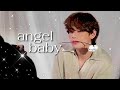 Kim Taehyung Angel Baby Fmv