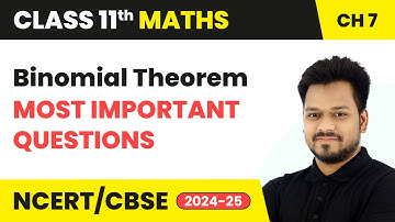 Binomial Theorem - Most Important Questions | Class 11 Maths Chapter 7 | CBSE 2025-26