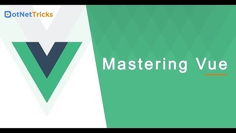 Mastering Vue