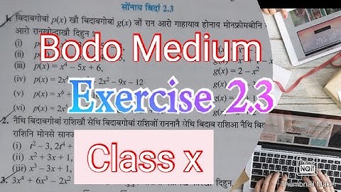 Mathematics Solutions.... Class X..... Exercise 2.3 .... Bodo Medium