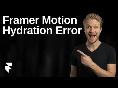 Fix Framer Motion Hydration Error (2026 Easy Guide)