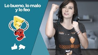 E3 - Lo bueno, lo malo y lo feo