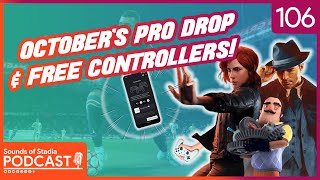 October's Pro Mega Drop & Free Controllers! - Sounds of Stadia Podcast #106