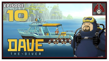 CohhCarnage Plays Dave The Diver Early Access - Episode 10