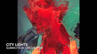 Video thumbnail of "Submotion Orchestra - City Lights"