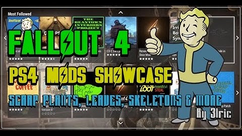 FALLOUT 4 | MOD SHOWCASE [PS4] | SCRAP PLANTS, LEAVES, SKELETONS & MORE