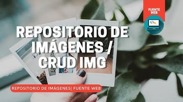 REPOSITORIO DE IMÁGENES / CRUD IMG CON AJAX, PHP & MySQL