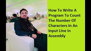 Celebrity Lecture 10: How To Write A Program To Count The Number Of Characters In An Input Line in Assembly Profile