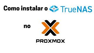 Como instalar o TrueNAS no Proxmox.