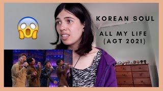 REACTION: Korean Soul - All My Life (AGT Auditions 2021)