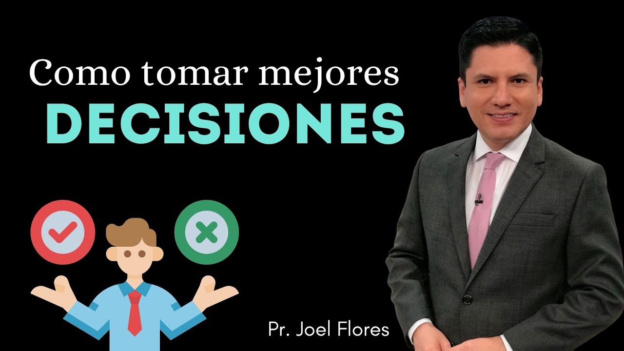 ¿Cómo tomar buenas DECISIONES?