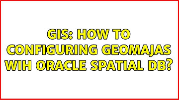 GIS: How to configuring geomajas wih oracle spatial db? (2 Solutions!!)