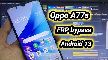 Oppo A77s Bypass frp Google account lock android 13 One Click By Unlocktool 