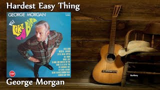 Watch George Morgan Hardest Easy Thing video