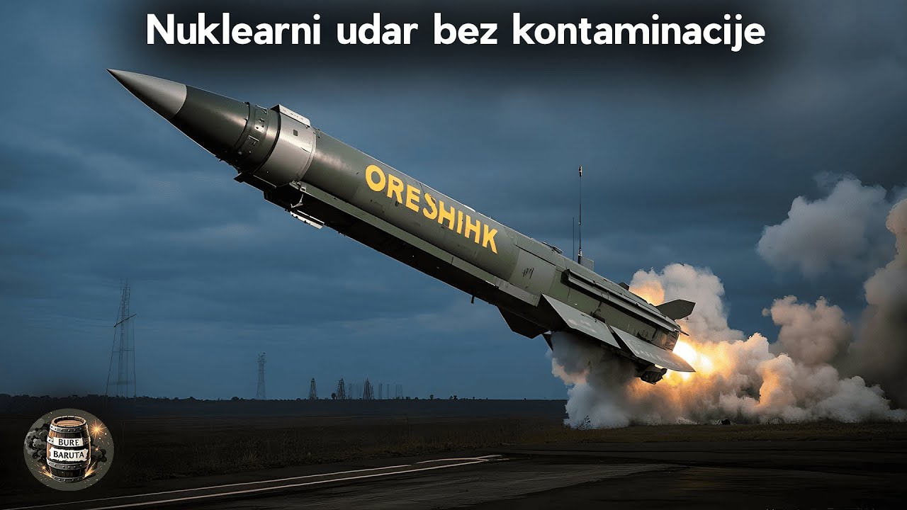 Raketni sistem Orešnik – hipersonični ubica sa nuklearnim kapacitetima ...