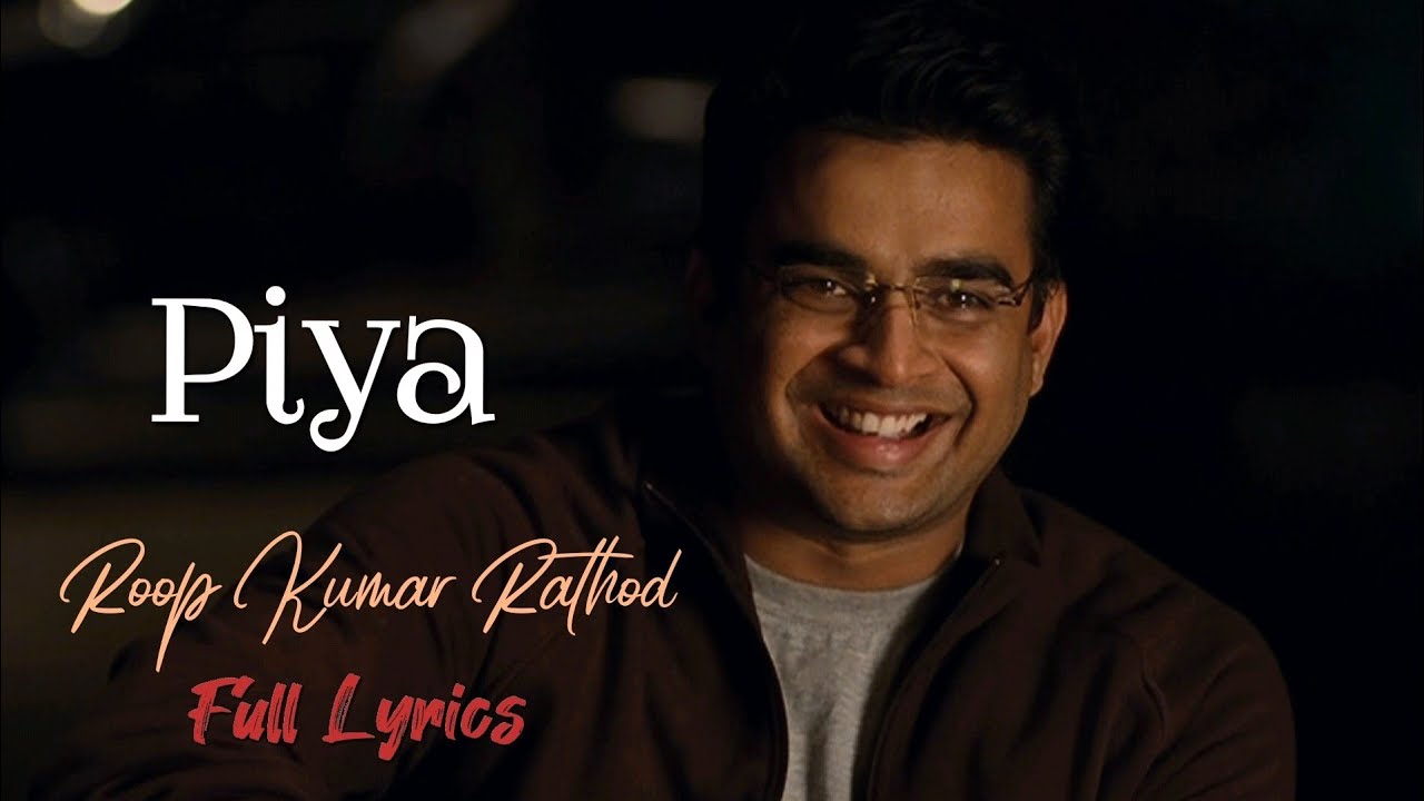 Piya  Full Lyrics  Tanu Weds Manu  Roop Kumar Rathod  LYRICS  piya  tanuwedsmanu