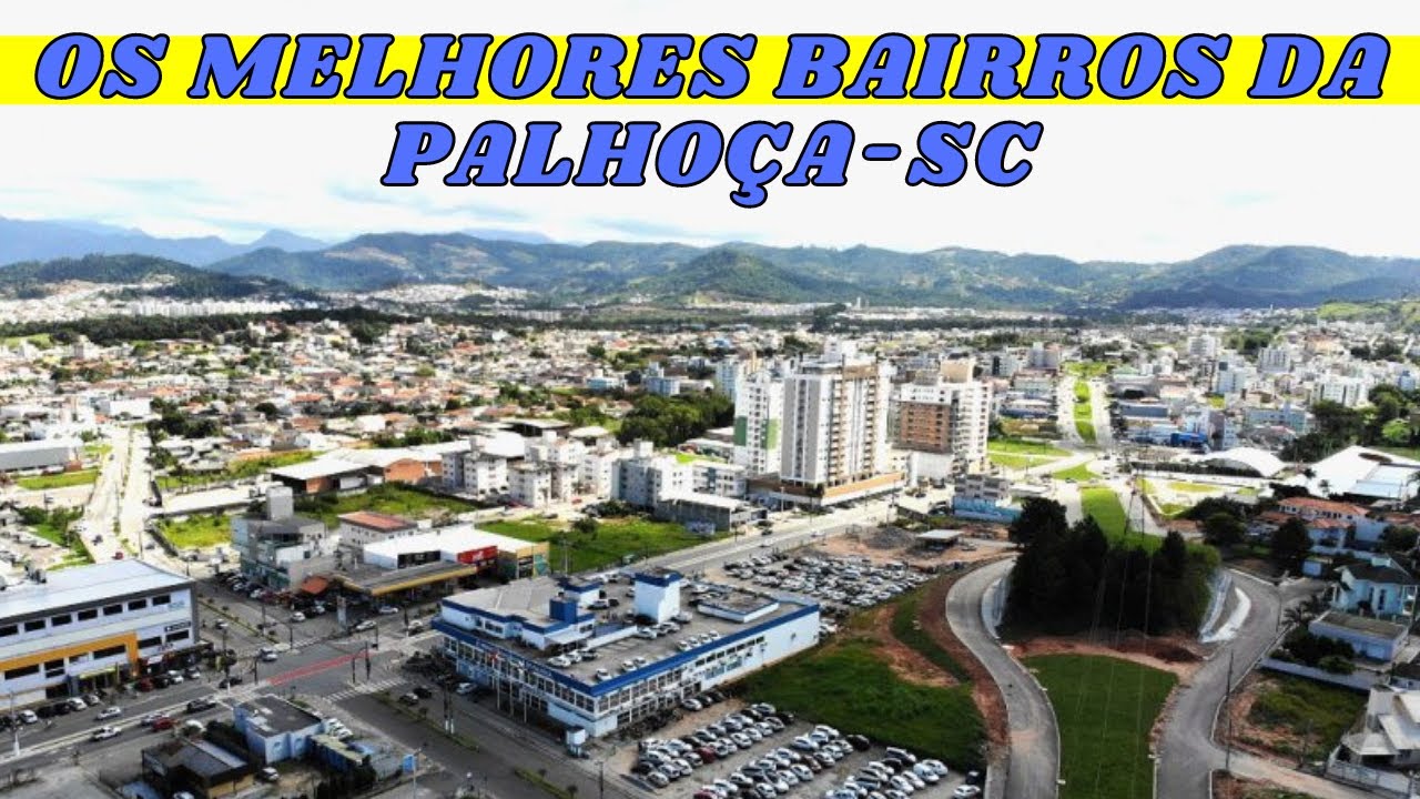 VEJA  OS MELHORES BAIRROS DA CIDADE DE PALHOÇA-SC#palhoça #bairros #santacatarina