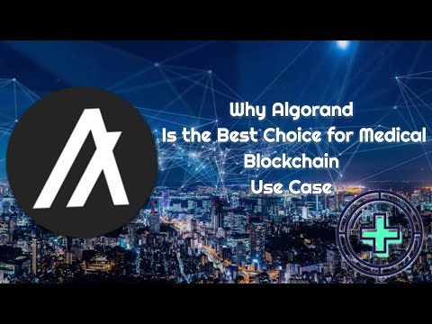 Why Algorand Is the Best Choice for Medical Blockchain Use Case