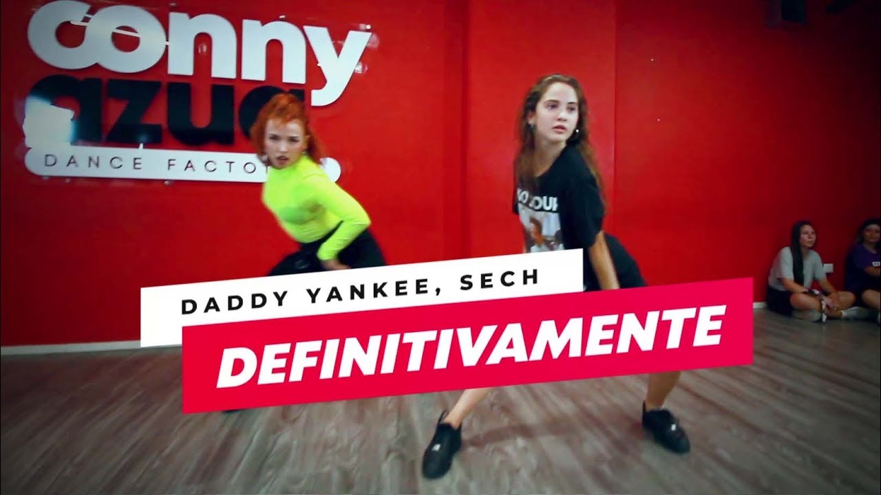 Definitivamente - Daddy Yankee, Sech | Coreografía Conny Azúa