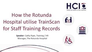 How the Rotunda Hospital utilise TrainScan for Staff Training Records