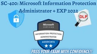 SC-400: Microsoft Information Protection Administrator + EXP 2022|#SC_400|#Microsoft_Information