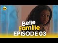 Série - Belle Famille - Saison 1 - Episode 3