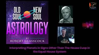 Reupload: Interpreting Planets in Signs Other Than The House Cusp in the Equal House System