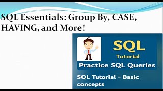Mastering Sql Group By, Having, Case, Order By, Join, Top, And Limit