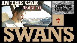 In-car React | Swans | Cloud of Forgetting     (react #144)