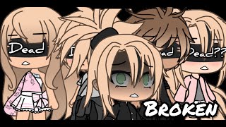 Broken || Gacha Life || GLMV ||