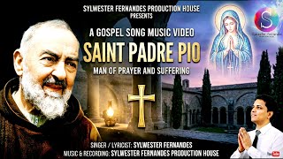 𝐒𝐀𝐈𝐍𝐓 𝐏𝐀𝐃𝐑𝐄 𝐏𝐈𝐎 [New Official English Gospel Lyrical Video[ #56 ] Feat: Sylwester Fernandes.🙏✝️🙏
