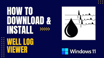 How to Download and Install Well Log Viewer For Windows