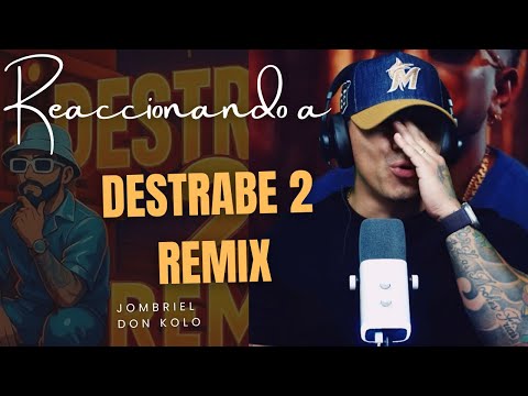 Rey The Machine Reaccionando a DESTRABE 2 REMIX  @donkolo @Jombriel