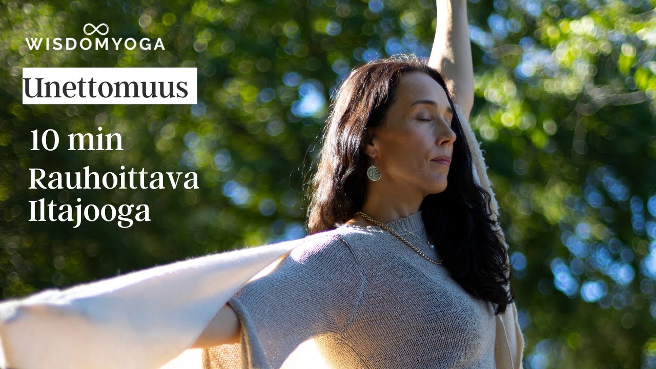 Lyhyt Iltajooga 10 min || Rauhoittava jooga ennen nukkumaanmenoa | Unettomuus | Wisdomyoga® || Hatha