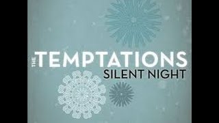 Silent Night  The Temptations (lyrics in Description)